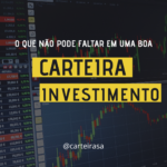 carteira-de-investimentos-o-que-não-pode-faltar