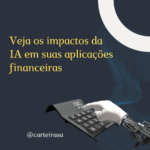 ia-impacto-aplicacoes-financeiras