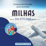 compras-bonificadas-para-acumular-milhas-dia-dos-pais